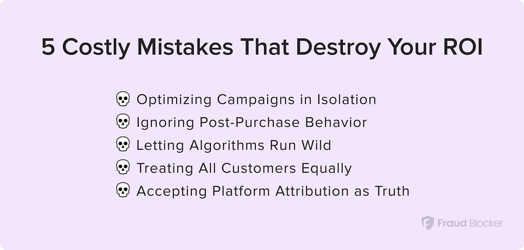 costly mistakes that harm your ROI